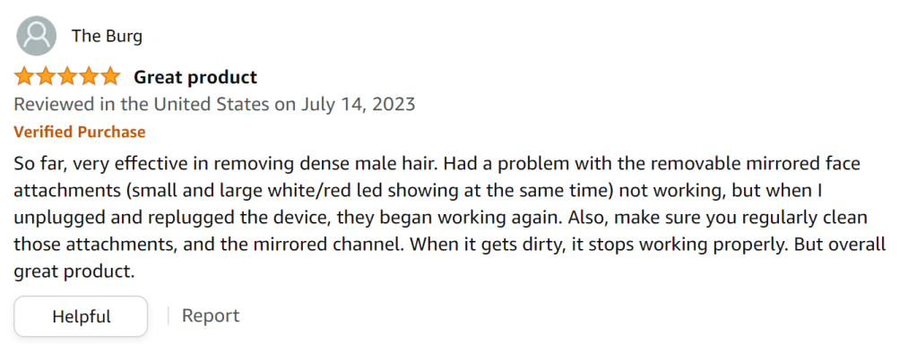 The Braun IPL is great at getting rid of thick male hair! Remember to clean your attachments!