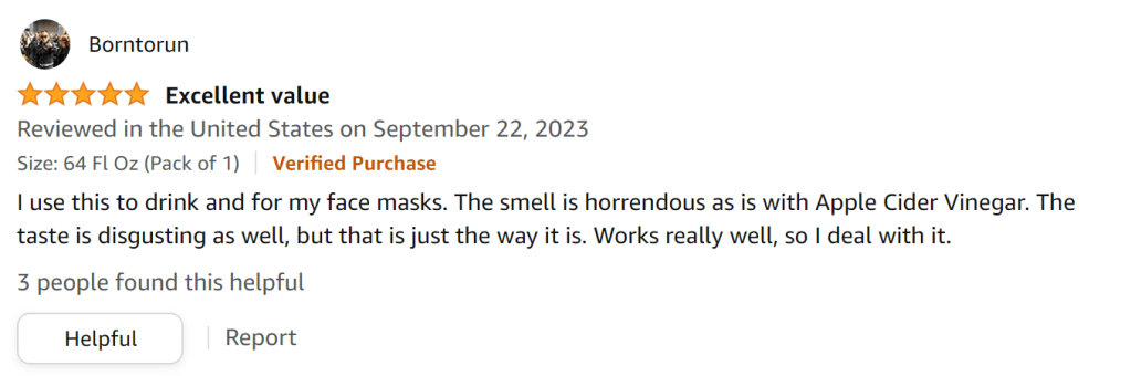 I don't really like the taste of ACV, but it works so well, I don't mind.